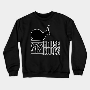 My House My Rules Cowboy Snail Crewneck Sweatshirt